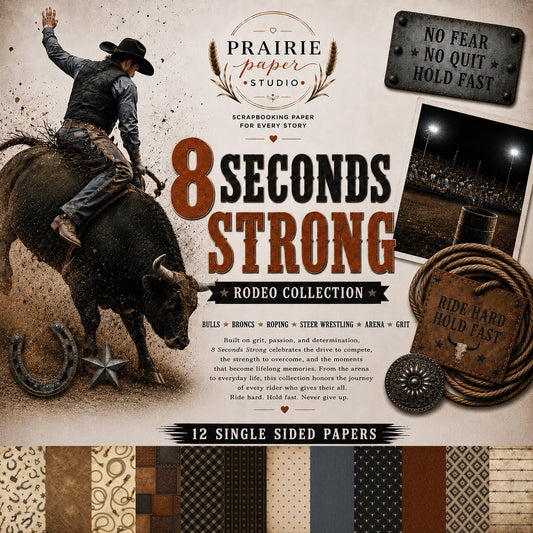 Prairie Paper Studio 12x12 Collection - 8 Seconds Strong