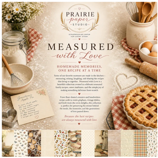 Prairie Paper Studio 12x12 Collection - Measured with Love